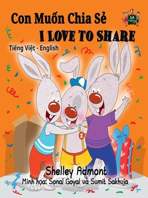 cover image of Con Muốn Chia Sẻ I Love to Share (Bilingual Vietnamese Children's Book)